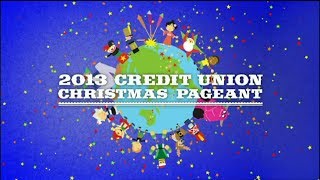 2013 Credit Union Christmas Pageant [upl. by Enela]