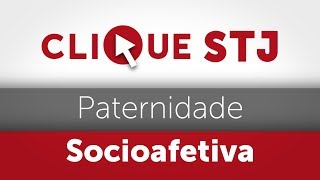 Clique STJ  Paternidade Socioafetiva 05102018 [upl. by Anaeda617]