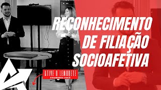 DIREITO DE FAMÍLIA Reconhecimento de filiação socioafetiva [upl. by Gifford999]